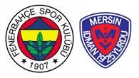 Fenerbahçe 2-1 Mersin İdman Yurdu